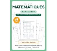 Quadern de Matemàtiques i Lògica: Reptes, Càlcul Mental, Enigmes i Jocs Educatius a partir de 8 Anys | Aprenentatge Autònom
