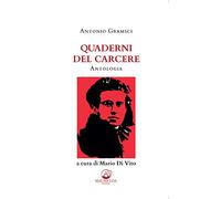 Quaderni del carcere. Antologia a cura di Mario Di Vito