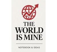 Quaderno Bianco Elegante - 100 Fogli, Righe Singole (15cm x 22cm) / Serie "The World is Mine": Diario motivazionale per sognatori e creatori - Il mondo è già tuo.
