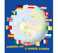 Quaderno con le bandiere d'Europa! Ediz. a colori