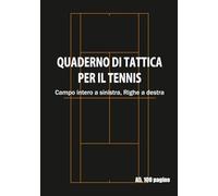 Quaderno di Allenamento e Tattica per il Tennis Campo intero a sinistra, Righe a destra: A5, 100 pagine, per analisi partite, coaching e appunti