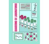 Quaderno di Laboratorio Lab Girl - Cell Culture: pratico formato A4 - 155 pagine numerate. Diario strutturato per esperimenti scientifici con indice, ... esperimento su 2 pagine e template piastre.