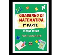 Quaderno di Matematica Classe Terza completo di Teoria, Esercizi svolti scritto interamente a mano - 1° parte | Scuola Primaria