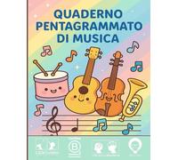 Quaderno di Musica per Bambini tipo A4: 6 Pentagrammi Grandi a Pagina,100+ Pagine • Scuola Materna e Primaria • Righe Larghe, Facile da Usare: ... ... ICE® - Infinite Child Evolution)