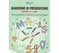 QUADERNO DI PREGRAFISMO - BAMBINI 4-5 ANNI: Libro pregrafismo con lettere e numeri tratteggiati (LIBRI PER BAMBINI)