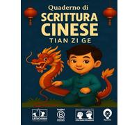 Quaderno di Scrittura Cinese per Bambini - Carta Tian Zi Ge I Taccuino di Calligrafia con carta quadrettata: Impara a scrivere i caratteri Hanzi con ... di pratica di scrittura cinese in bianco