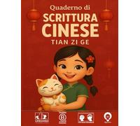 Quaderno di Scrittura Cinese per Bambini - Carta Tian Zi Ge I Taccuino di Calligrafia con carta quadrettata: Impara a scrivere i caratteri Hanzi con ... di pratica di scrittura cinese in bianco