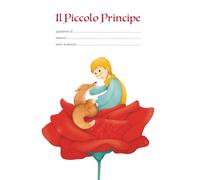 Quaderno "Il Piccolo Principe", 100 pagine, rigatura 0A di prima e seconda elementare (Quadernoni "Il Piccolo Principe")