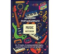 Quaderno Pentagrammato A4 di Musica: 108 Pagine Numerate, 12 Pentagrammi a Pagina, Indice Iniziale - Formato Grande A4 - Per Bambini, Ragazzi e Adulti