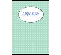 QUADERNO PER AABIDAH: QUADERNO A RIGHE PER AABIDAH - PERSONALIZZATO PER IL NOME ABBEY - IDEALE PER LA SCUOLA E I COMPITI - BEL DISEGNO - REGALI PER BAMBINI