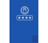 QUADERNO PER LE PASSWORD: Agenda con ordine alfabetico per conservare le tue credenziali con consigli per crearne password sicure.