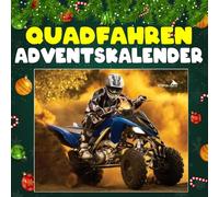 Quadfahren adventskalnder: Mit 24 Bildern und spannenden Fakten bis Weihnachten