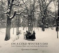 Quadriga Consor On a Cold Winter's Day: Early Christmas Music a (CD) (US IMPORT)