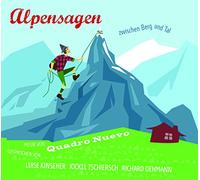 Quadro Nuevo - Alpensagen - Zwischen Berg und Tal