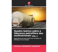 Quadro teórico sobre a liderança petrolífera das multinacionais VOL 2: Dependência do leste da RDC dos corredores de Mombaça e Dar es Salaam