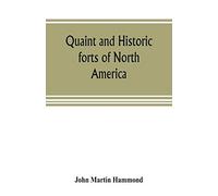 Quaint and historic forts of North America