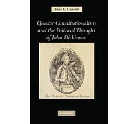 Quaker Constitutionalism and the Political Thought of John Dickinson
