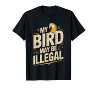 Quaker Parrot Owner Who Knows Their Bird Technically Illegal T-Shirt