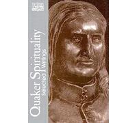 Quaker Spirituality: Selected Writings (Classics of Western Spirituality (Paperback))