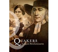 Quakers: The Quiet Revolutionaries