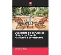 Qualidade do serviço ao cliente no Quénia: Aspectos e contributos
