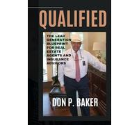 QUALIFIED: The Lead Generation Blueprint for Real Estate Agents and Insurance Advisors