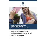 Qualitätsmanagement: Ausbildungsprozesse in der Hybridpädagogik