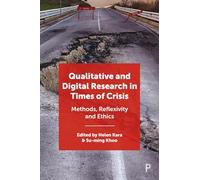 Qualitative and Digital Research in Times of Crisis: Methods, Reflexivity, and Ethics