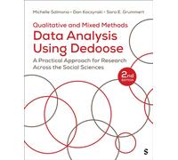Qualitative and Mixed Methods Data Analysis Using Dedoose® : A Practical Approach for Research Across the Social Sciences