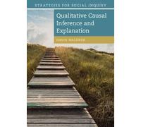 Qualitative Causal Inference and Explanation (Strategies for Social Inquiry)