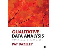 Qualitative Data Analysis: Practical Strategies