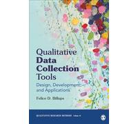 Qualitative Data Collection Tools: Design, Development, and Applications: 55 (Qualitative Research Methods)