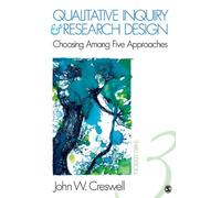Qualitative Inquiry and Research Design: Choosing Among Five Approaches