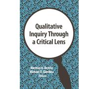 Qualitative Inquiry Through a Critical Lens: Volume 11 (International Congress of Qualitative Inquiry Series)