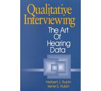 Qualitative Interviewing: The Art of Hearing Data