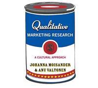 Qualitative Marketing Research: A Cultural Approach (Introducing Qualitative Methods Series)