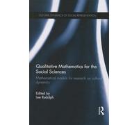 Qualitative Mathematics for the Social Sciences: Mathematical Models for Research on Cultural Dynamics (Cultural Dynamics of Social Representation)