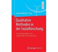 Qualitative Methoden in der Sozialforschung - 9783662474952