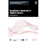Qualitative Methods in Digital Inquiry (New Methodologies of Research for PhD and Beyond)