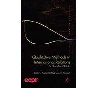 Qualitative Methods in International Relations: A Pluralist Guide (ECPR Research Methods)