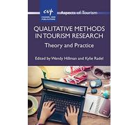 Qualitative Methods in Tourism Research: Theory and Practice (Aspects of Tourism): 82