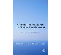 Qualitative Research and Theory Development : Mystery as Method