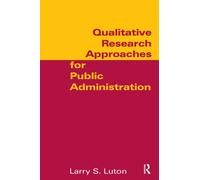 Qualitative Research Approaches for Public Administration