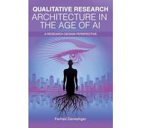Qualitative Research Architecture in the Age of AI: A Research Design Perspective