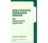 Qualitative Research Design: An Interactive Approach (Applied Social Research Methods)