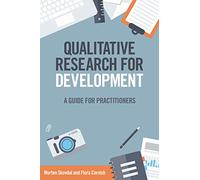 Qualitative Research for Development: A guide for practitioners