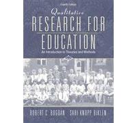 Qualitative Research for Education: An Introduction to Theories and Methods
