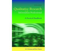 Qualitative Research for the Information Professional : A Practical Handbook