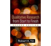 Qualitative Research from Start to Finish, Second Edition