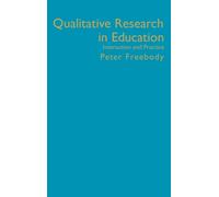 Qualitative Research in Education : Interaction and Practice